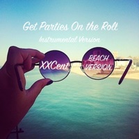 Get Party on the Roll (Instrumental) - Single - XXCent