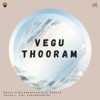 Vegu Thooram - Single