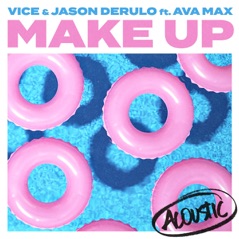 Make Up (feat. Ava Max) [Acoustic] - Single