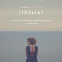 Diógenes (feat. Danntik) - Single - Gino AlfaOmega