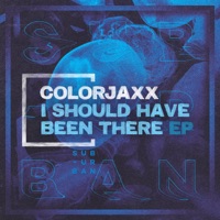 I Should Have Been There - Single - ColorJaxx