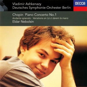 Chopin: Piano Concerto No. 1; Andante spianato & Grande Polonaise; Variations on "La ci darem la mano"