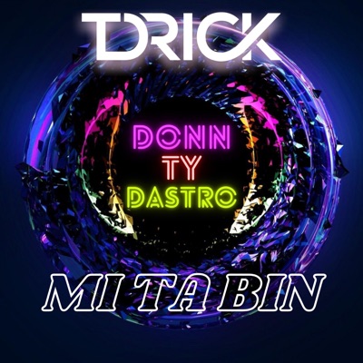 Mi Ta Bin (feat. Donn, Ty & Dastro) - Single