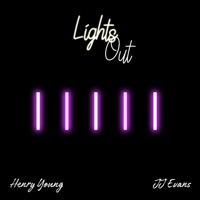 Lights Out - Single - Henry Young & JJ Evans