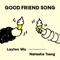 Good Friend Song - Layton Wu lyrics