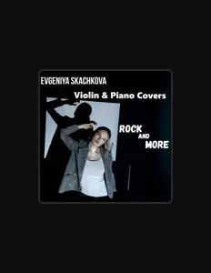 Escucha a Evgeniya Skachkova, mira vídeos musicales, lee la biografía, consulta fechas de giras y mucho más.