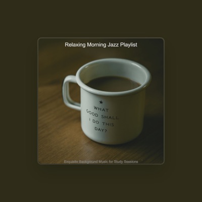 Listen to Relaxing Morning Jazz Playlist, watch music videos, read bio, see tour dates & more!