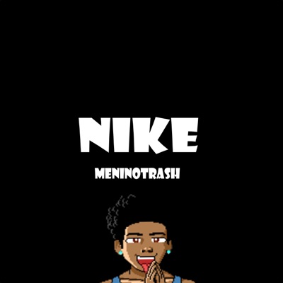 Nike - meninotrash | Shazam