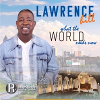 What the World Needs Now (Is Love Sweet Love) - Single - Lawrence Hill