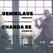 Vennilave Vennilave (feat. Thibisan Balachandran) [Chanda Re] [Flute Instrumental] [Instrumental]