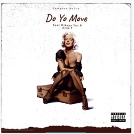 Do Yo Move (feat. Mikeyy 2yz & Killa F) Compton Ro2co