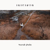 Sarah Palu - Unen sylissä + Ikivirta/Everflow