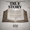 True Story (feat. Sneakz, MLoose & Tugga) artwork