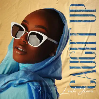 Listen to Caught Up - Single by Leah Jenea