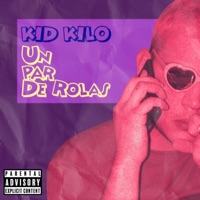 Un par de rolas - Single - Kid Kilo