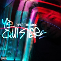 Yo Quisiera - Single - Piper The King