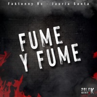 Fume y Fume (feat. Jauria Santa) - Single - Faktonny Rc