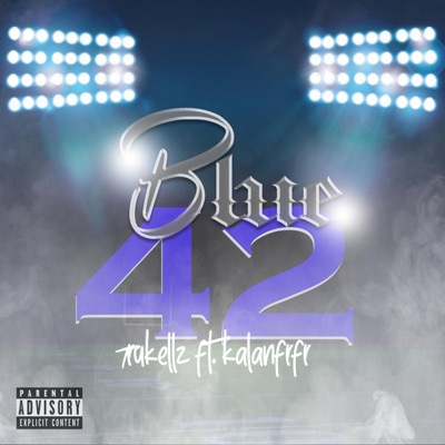 Blue 42 (feat. Kalanfrfr) - Single