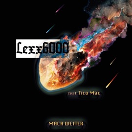 Mach Weiter (feat. Tico Mac) Lexx6000