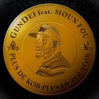 Plus de kob plus de pouvoir (feat. Moun Fou) - Single - Gundei