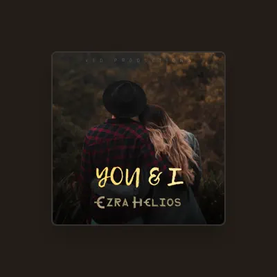 Listen to Ezra Helios, watch music videos, read bio, see tour dates & more!