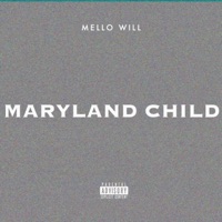 MARYLAND CHILD - Single - Mello Will