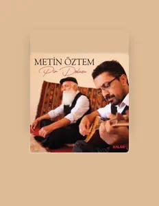 Listen to Metin Öztem, watch music videos, read bio, see tour dates & more!