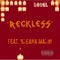 Reckless (feat. Breana Marin) - Locol lyrics