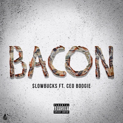 Bacon (feat. CEO Boogie) - Single