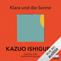 Kazuo Ishiguro - Klara und die Sonne artwork