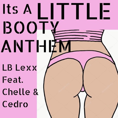 Little Booty Anthem (feat. Chelle & Cedro) - Single