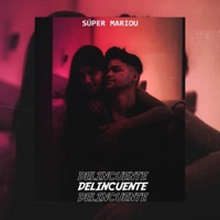 Delincuente - Single - Super Mariou