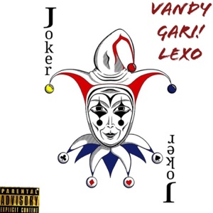 Joker (feat. Gari! & Lexodusthecosmus)