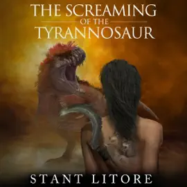 The Screaming of the Tyrannosaur: Colosseums for Dinosaurs, Book 3 (Unabridged)