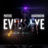 Evil's Eye (feat. MOTIVƎ) - Single