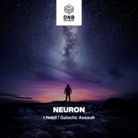 I Need / Galactic Assault - Single - Neuron