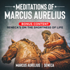 Meditations of Marcus Aurelius- Bonus Content: Seneca's On the Shortness of Life - Marcus Aurelius & Seneca
