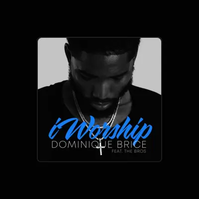 Listen to Dominique Brice, watch music videos, read bio, see tour dates & more!