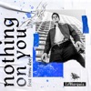 Nothing on You (feat. Tima Dee) - Single