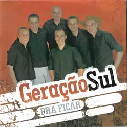 Pra Ficar - Geração Sul