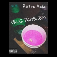 Drug Problem - Single - Retro Kidd