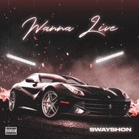 Wanna Live - Single - Swayshon