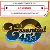 C.C. Weather - I Can Make It Good For You