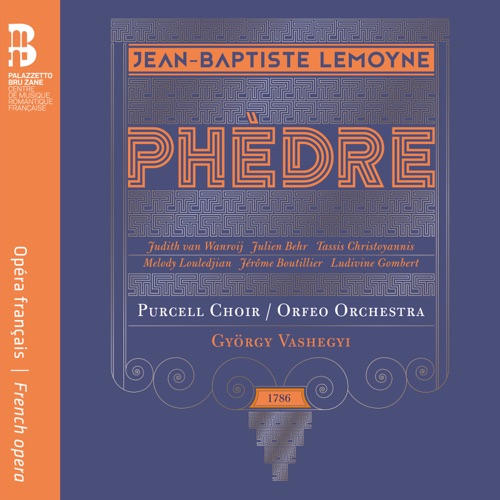 Orfeo Orchestra, Purcell Choir, György Vashegyi, Judith Van Wanroij & Julien Behr – Lemoyne: Phèdre [iTunes Plus AAC M4A]