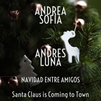 Santa Claus is Coming to Town (feat. Andres Luna) - Single - Andrea Sofia