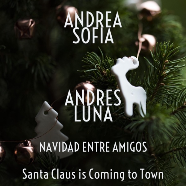 Santa Claus is Coming to Town (feat. Andres Luna)