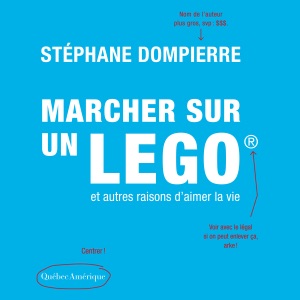 Marcher sur un Lego et autres raisons d’aimer la vie