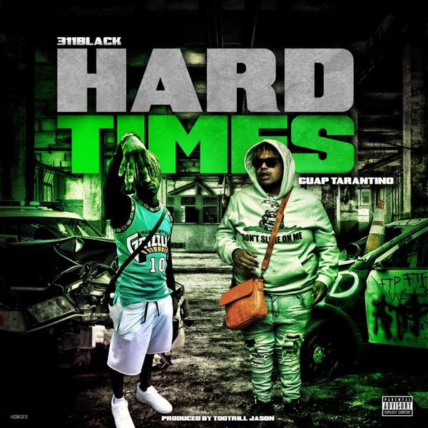 Hard Times (feat. Guap Tarantino) - Single - 311 Black