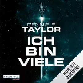 Ich bin viele: Bobiverse 1