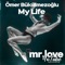 My Life - Ömer Bükülmezoğlu lyrics